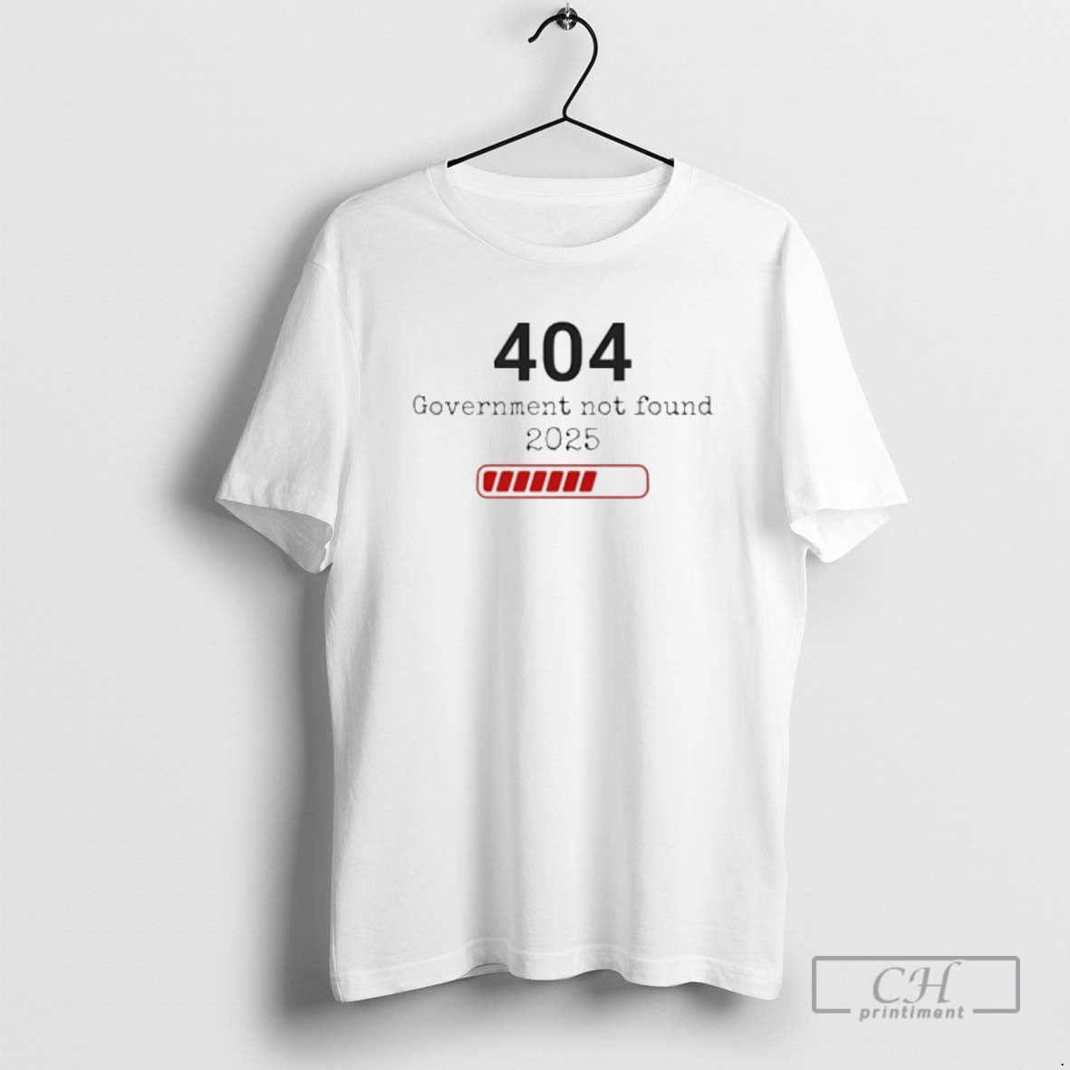 404 Government Not Found 2025 Government Shutdown T Shirts