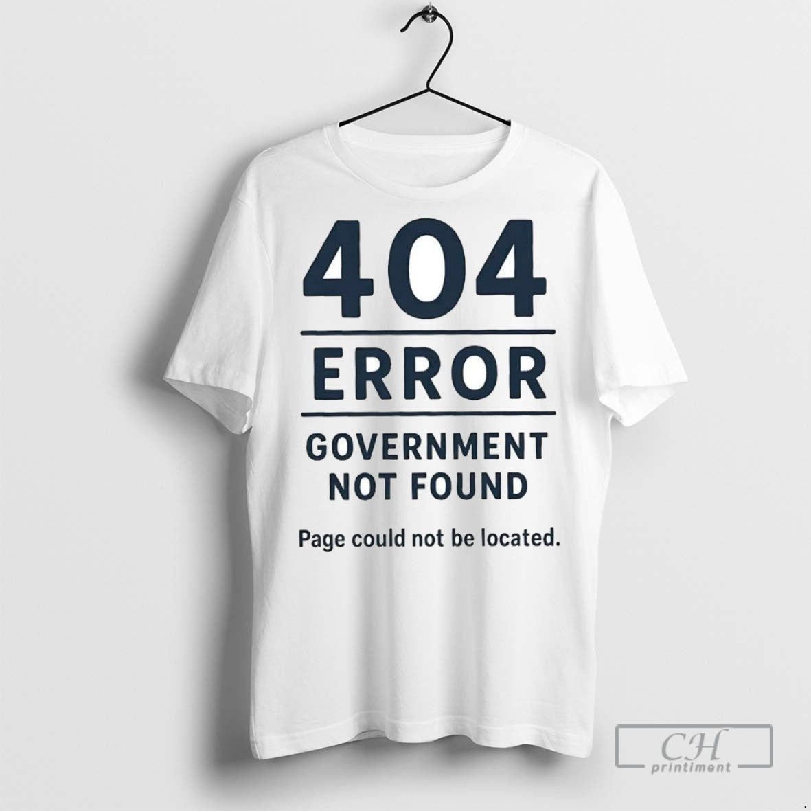 404 Error Government Not Found Government Shutdown T Shirts