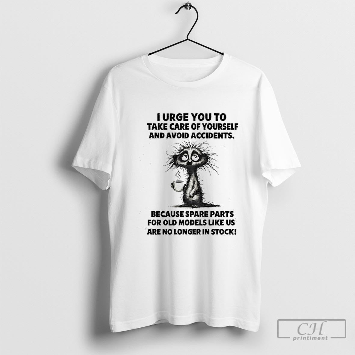 I Urge You To Take Care Of Yourself And Avoid Accidents Because Spare Parts For