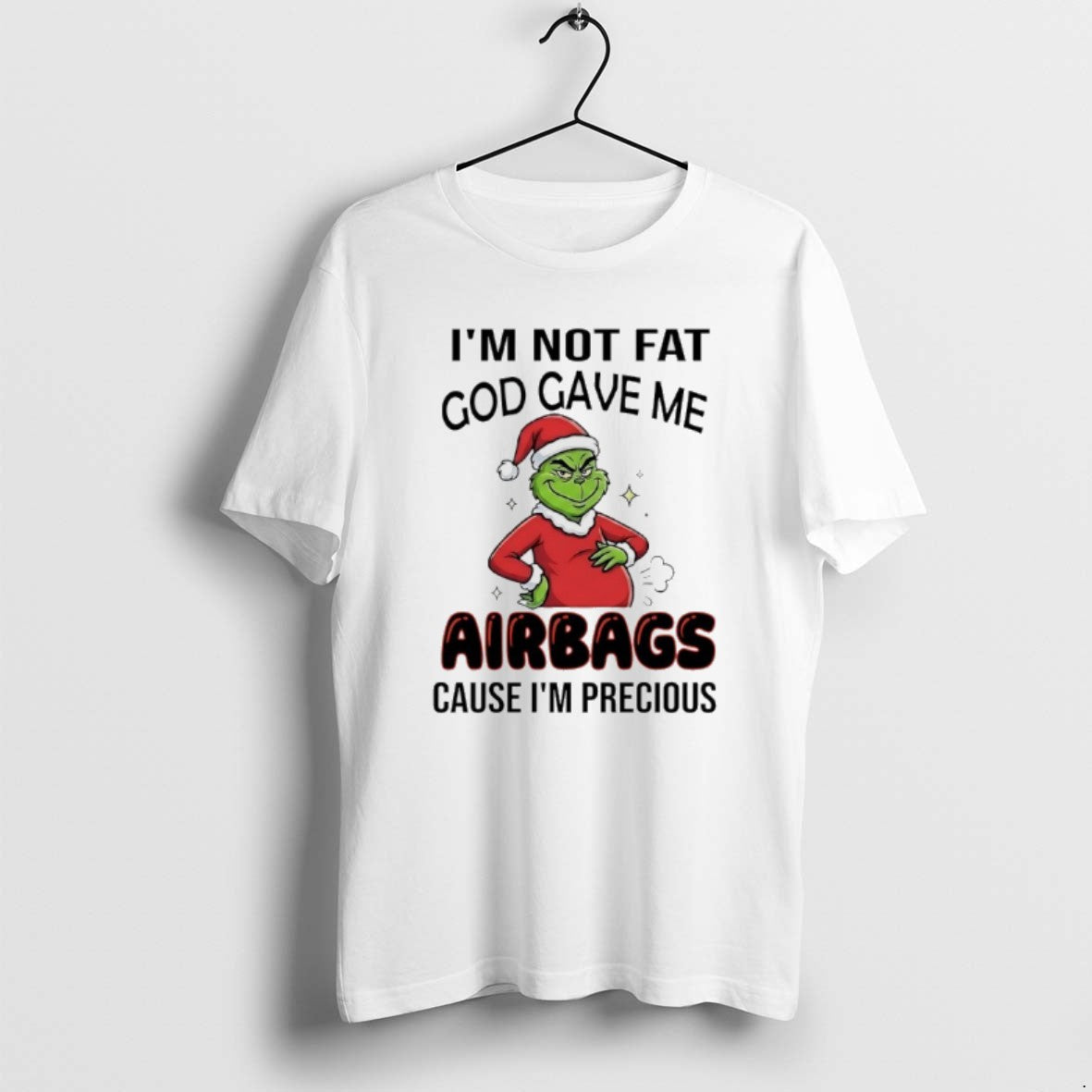 Official Grinch Santa Im Not Fat God Gave Me Airbags Cause Im Precious