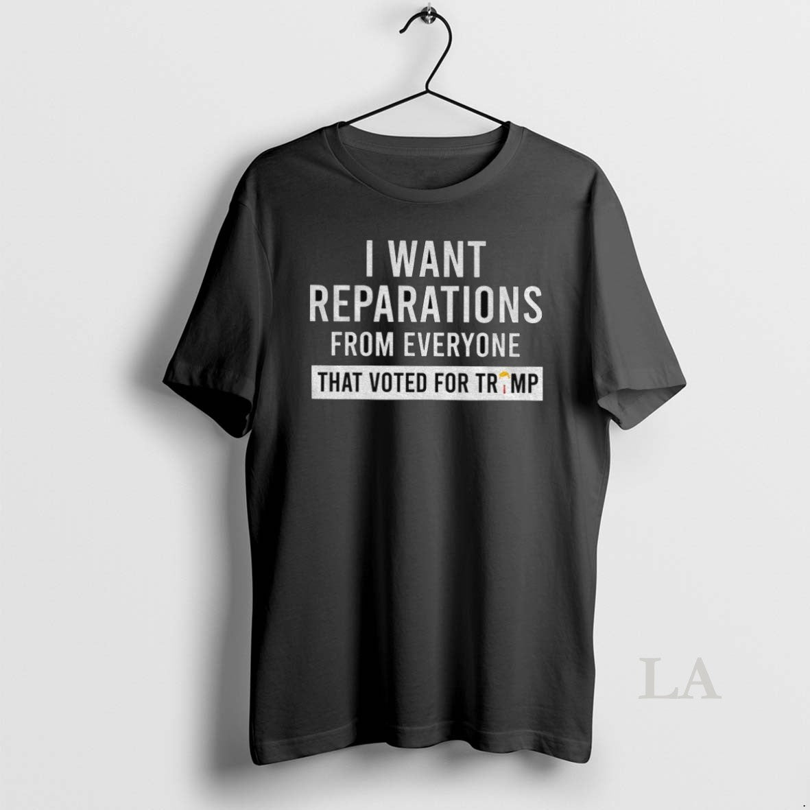 Original Trump I Want Reparations From Everyone That Voted For Trump