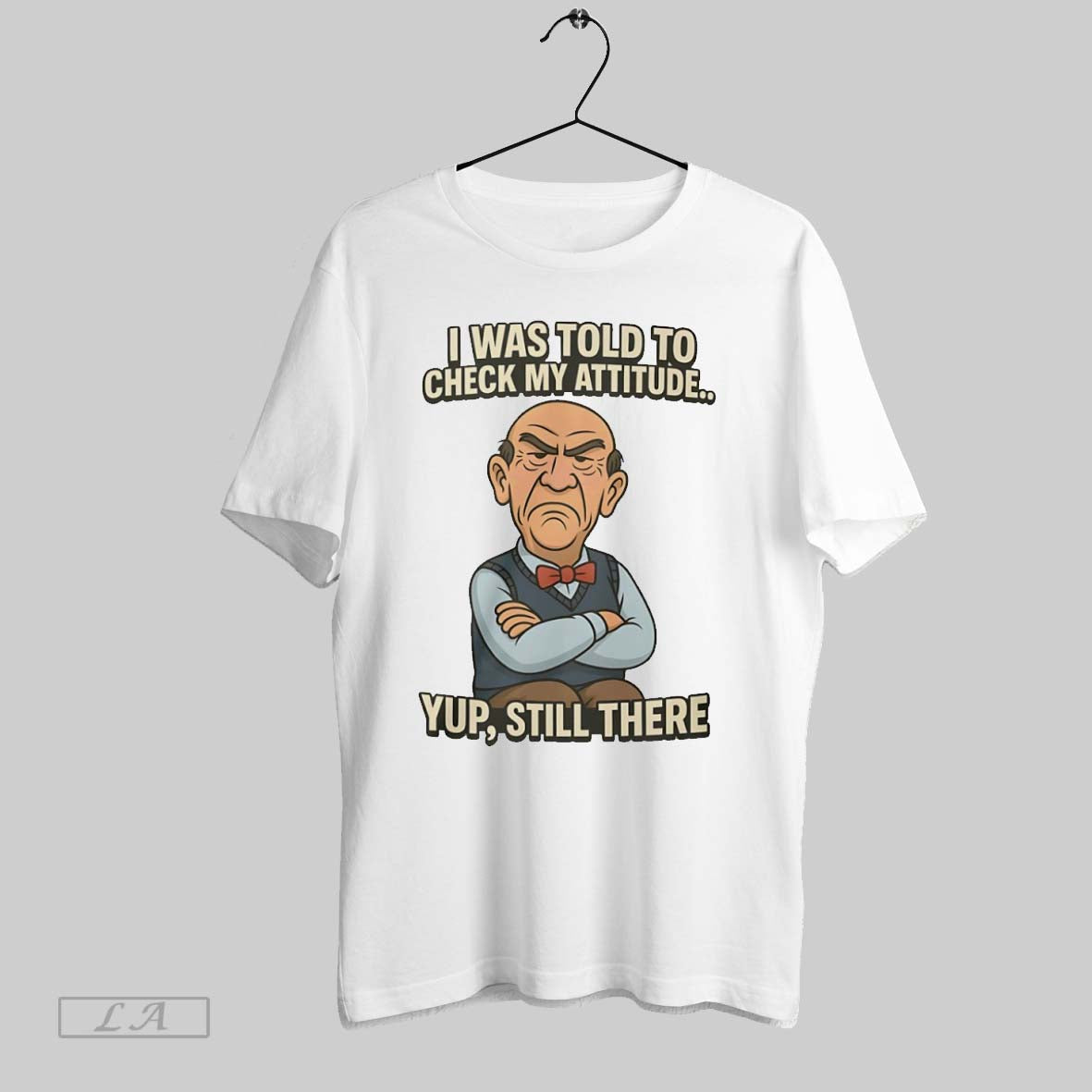 Original Walter I Was Told To Check My Attittude Yup Still There