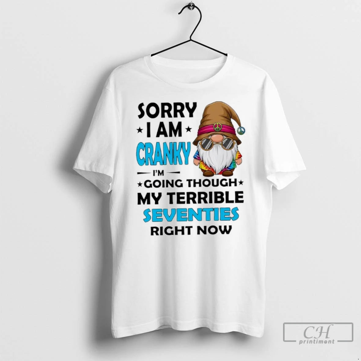 Premium Hippie Gnome Sorry Im Cranky Im Going Through My Terrible Seventies Right Now