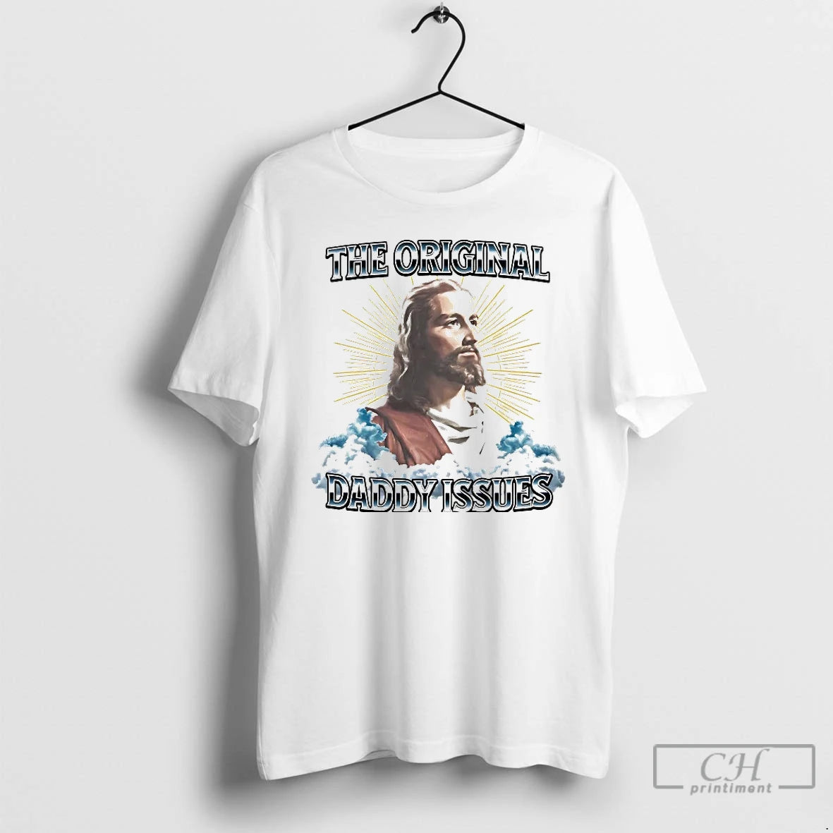 Premium Jesus The Daddy Issues T Shirts
